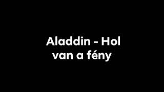 Aladdin - Hol van a fény demó