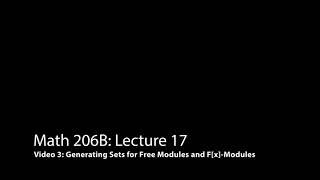 Generating Sets for Free Modules and F[x]-Modules (Algebra 2: Lecture 17 Video 3)