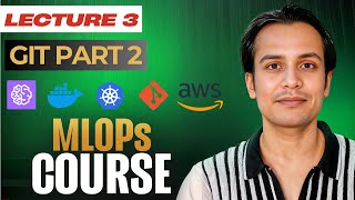 Git Part 2 | MLOPS Mastery Course