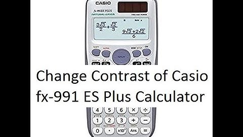 Casio fx-991ES Plus Scientific Calculator Increase/Decrease Brightness [Contrast]