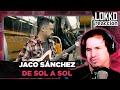 Reacción a Jaco Sánchez - De Sol a Sol | Análisis de Lokko!