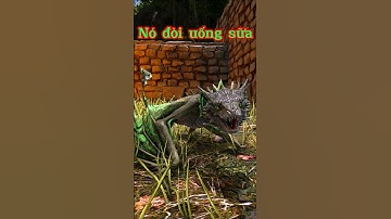 Rồng con đòi uống sữa. #shorts #ark