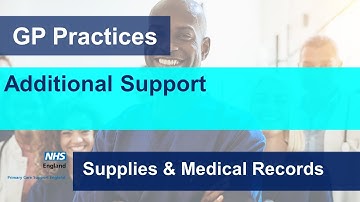 Additional support (Supplies & Medical Records GP practice webinar)