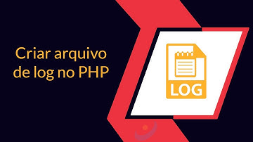 Como criar arquivo de log no PHP