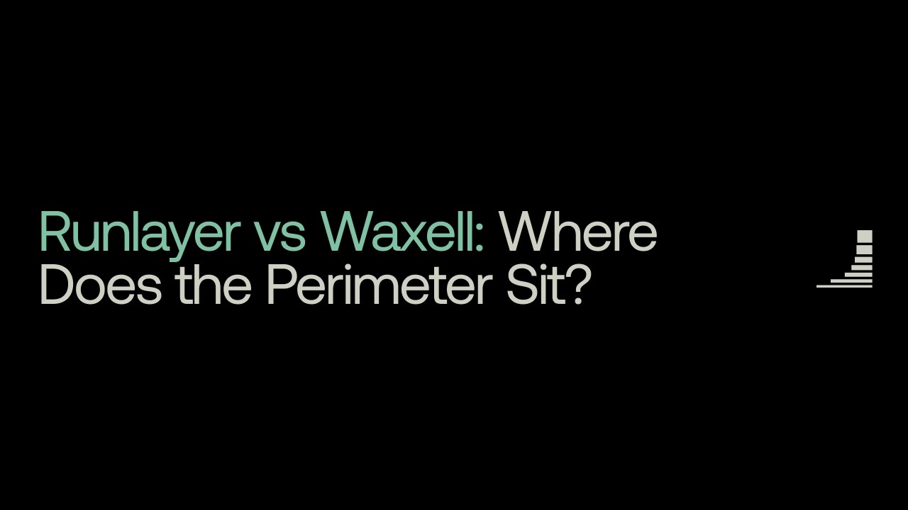Runlayer vs Waxell: Where Does the Perimeter Sit? [2026]