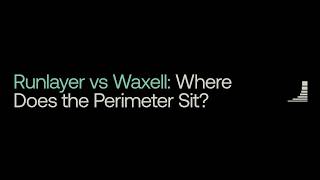 Runlayer vs Waxell: Where Does the Perimeter Sit [2026]