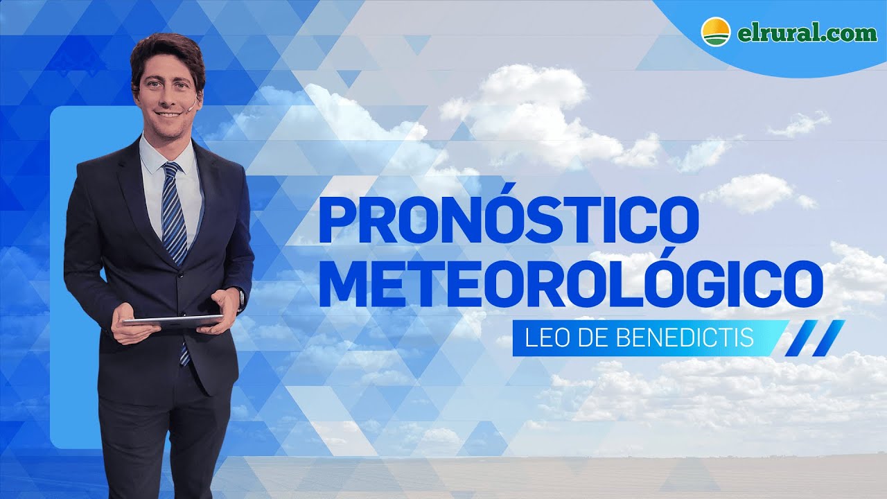 El clima se mueve y el campo lo siente informe de Leonardo De Benedictis