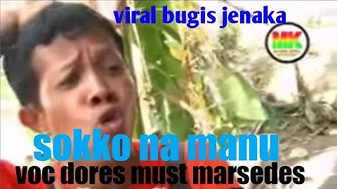 viral bugis jenaka  sokko na manu voc dores must bersama marsedes dan achi  produksi musik kita rec
