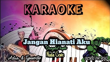 KARAOKE jangan Hianati Aku (Azlan & Typewriter) Dangdut