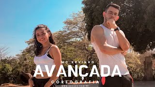 Avançada - MC Kevinho | Coreografia @ducaducosta @aandreinasilva