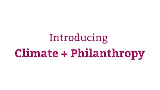 Climate + Philanthropy Course Trailer
