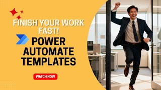 5 Power Automate Templates to Finish Your Work Early and Go Home
