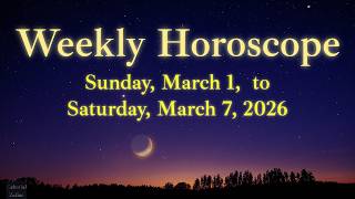 Weekly Horoscope March 1 to March 7 2026 All 12 Zodiac Signs