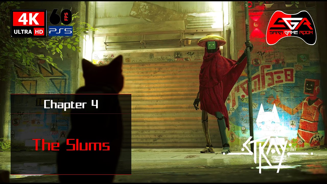 Stray PS5 Gameplay [100% All Collectibles and Trophies] - Chapter 4 The Slums [4K UHD 60fps]