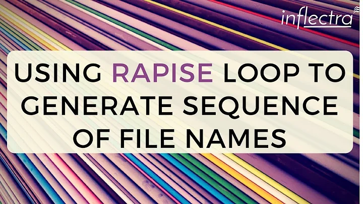 Using Rapise Loop to Generate Sequence of File Names