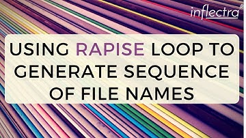 Using Rapise Loop to Generate Sequence of File Names