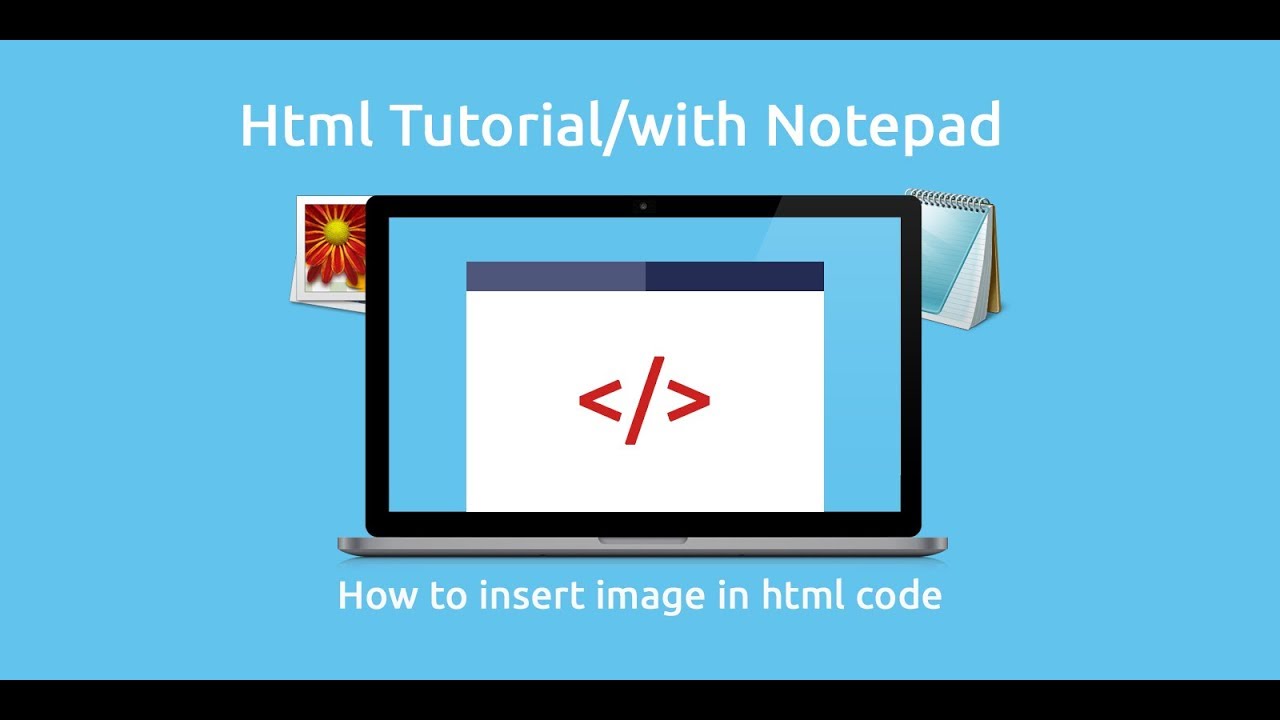 How To Insert Image In Html Using Notepad Step By Step