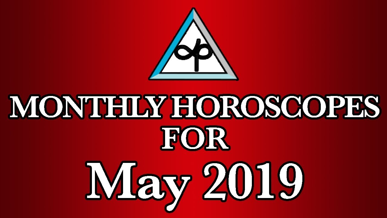 Monthly Horoscope | May Monthly Horoscopes 2019 | Preview