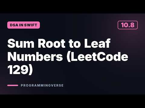 Sum Root to Leaf Numbers (LeetCode 129) | DSA in Swift (10.8)