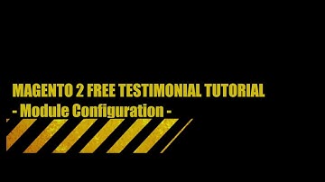 [Free] Magento 2 Testimonial Tutorial - Configuration - MageBuzz