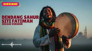 DENDANG SAHUR, SITI FATIMAH - REGGAE VERSION |  COVER BY HIDDEN NADA