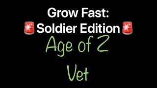 Age Of Z - GROW FAST - Soldier Tips Edition Age Of Z - GROW FAST - Soldier Tips Edition