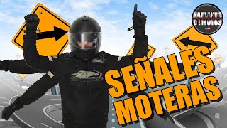 Señas Moteras    [Las señales que todos los motociclistas debemos conocer] Ep.#3