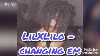 LilXLilo - changing em