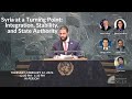 Syria At A Turning Point Integration Stability And State Authority