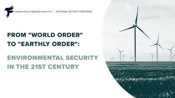 From “World Order” to “Earthly Order”: Environmental Security in the 21st Century