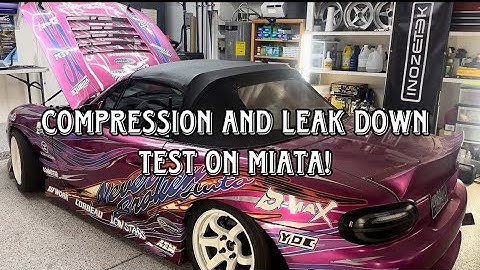 HOW TO || Compression and Leak Down Test a Miata