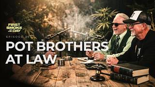 Pot Brothers at Law: You Are Talking Yourself Into Handcuffs Every Single Time