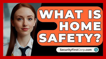 What Is Home Safety? - SecurityFirstCorp.com
