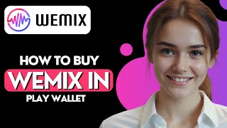 How to Buy WEMIX in Play Wallet