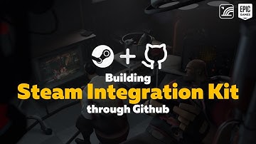 Build Steam Integration Kit using GitHub || Betide Studio