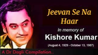 Jeevan Se Na Haar Jeene Wale l Kishore Kumar, Door Ka Rahi (1971)