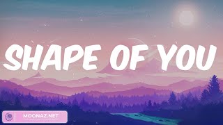 Ed Sheeran - Shape of You (Lyrics)