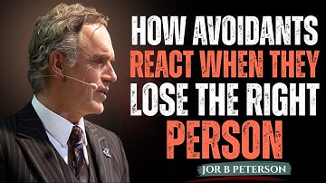 How Avoidants React When They Lose Someone Who Truly Loved ||JORDAN PETERSON
