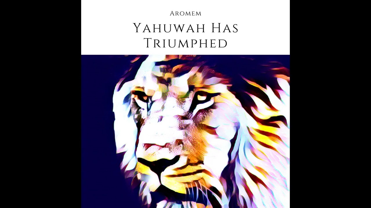 ⁣Yahuwah Has Triumphed - Aromem