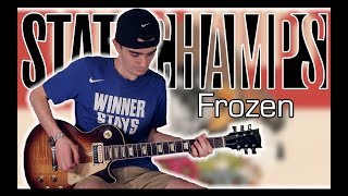 State Champs - Frozen (Guitar Cover w/ Tabs)