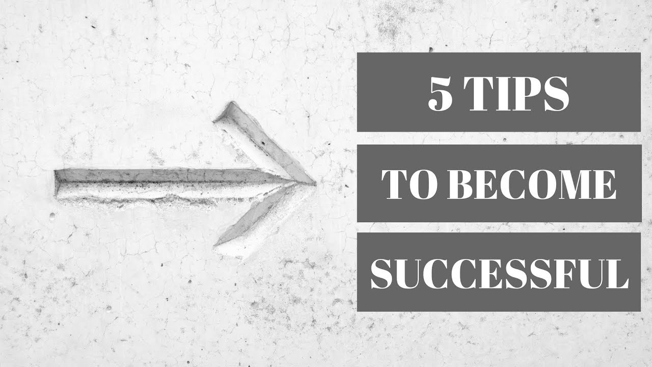 How to Succeed in Life | 5 Success Tips You Need to Know Today! - YouTube