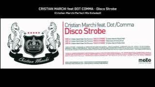 Cristian Marchi ft. Dot Comma - Disco Strobe (Cristian Marchi Perfect Mix Extended)