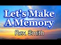 113. Let's Make A Memory | Rex Smith 
