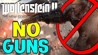Can You Beat Wolfenstein 2 Without Guns?