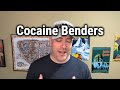 Cocaine benders