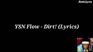YSN Flow -Dirt! (Lyrics)