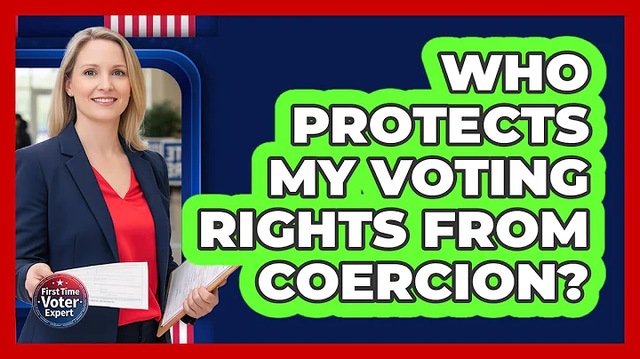 Who Protects My Voting Rights From Coercion?