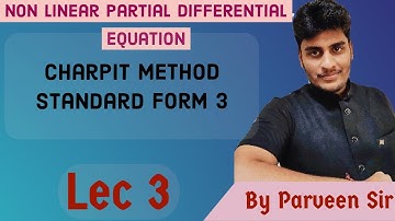 Partial Differential Equation || Charpit Method || Standard Form 3 ||  By Parveen Kumar ||