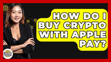 How Do I Buy Crypto With Apple Pay? - CryptoBasics360.com