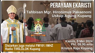 Perayaan Tahbisan Uskup Agung Kupang - MGR. HIRONIMUS PAKAENONI | Katedral Kristus Raja Kupang